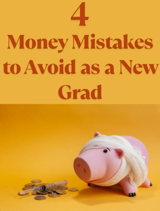 4 Money Mistakes to Avoid as a New Grad
