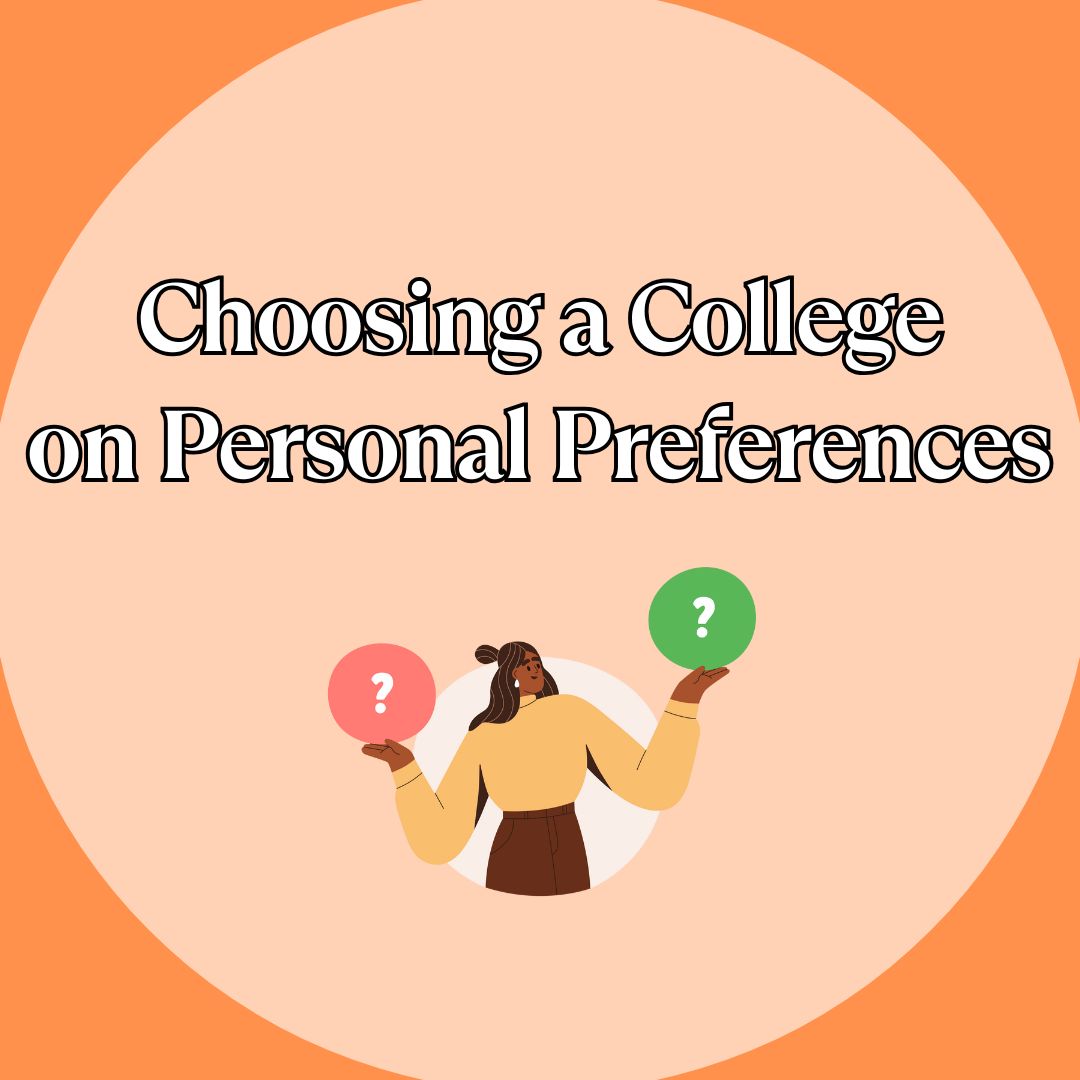 Choosing a College on Personal Preferences