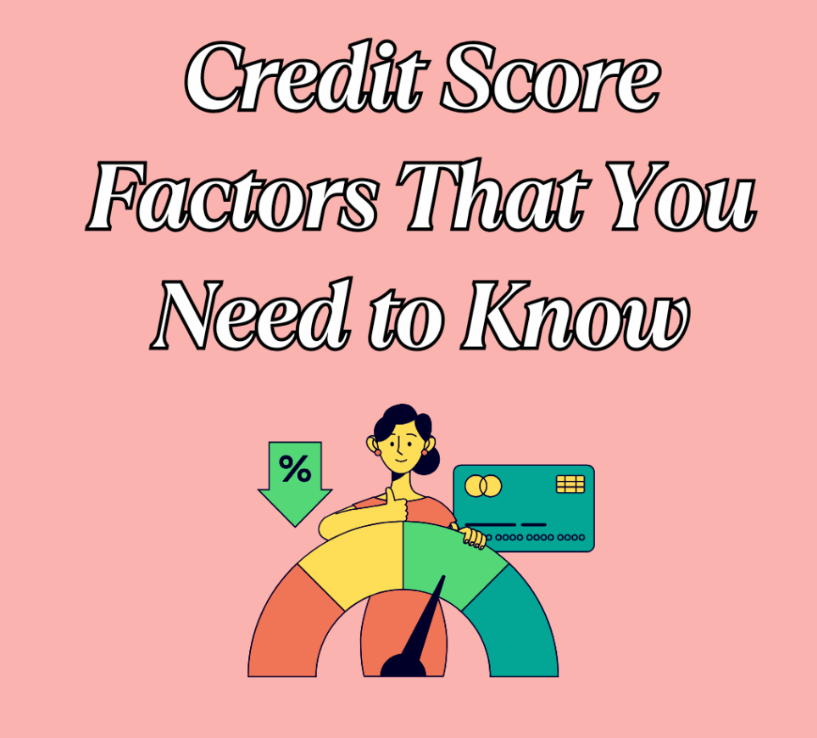 Credit Score Factors That You Need to Know